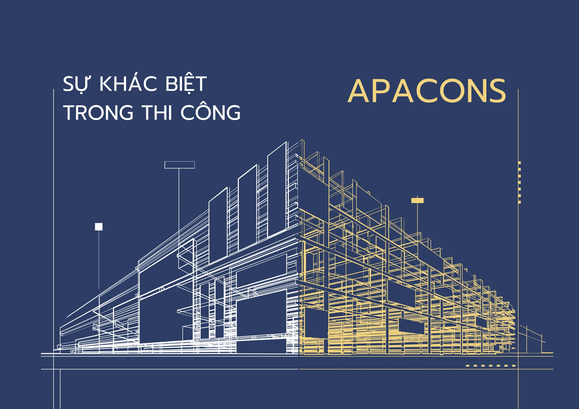 Sự Khác Biệt Trong Thi Công APACONS Và Các Đơn Vị Khác